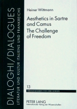 Aesthetics in Sartre an Camus. The Challenge of Freedom