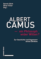Sölch, Victor, Hrsg., Albert Camus – ein Philosoph wider Willen? Zur Geschichte und Gegenwart seines Denken